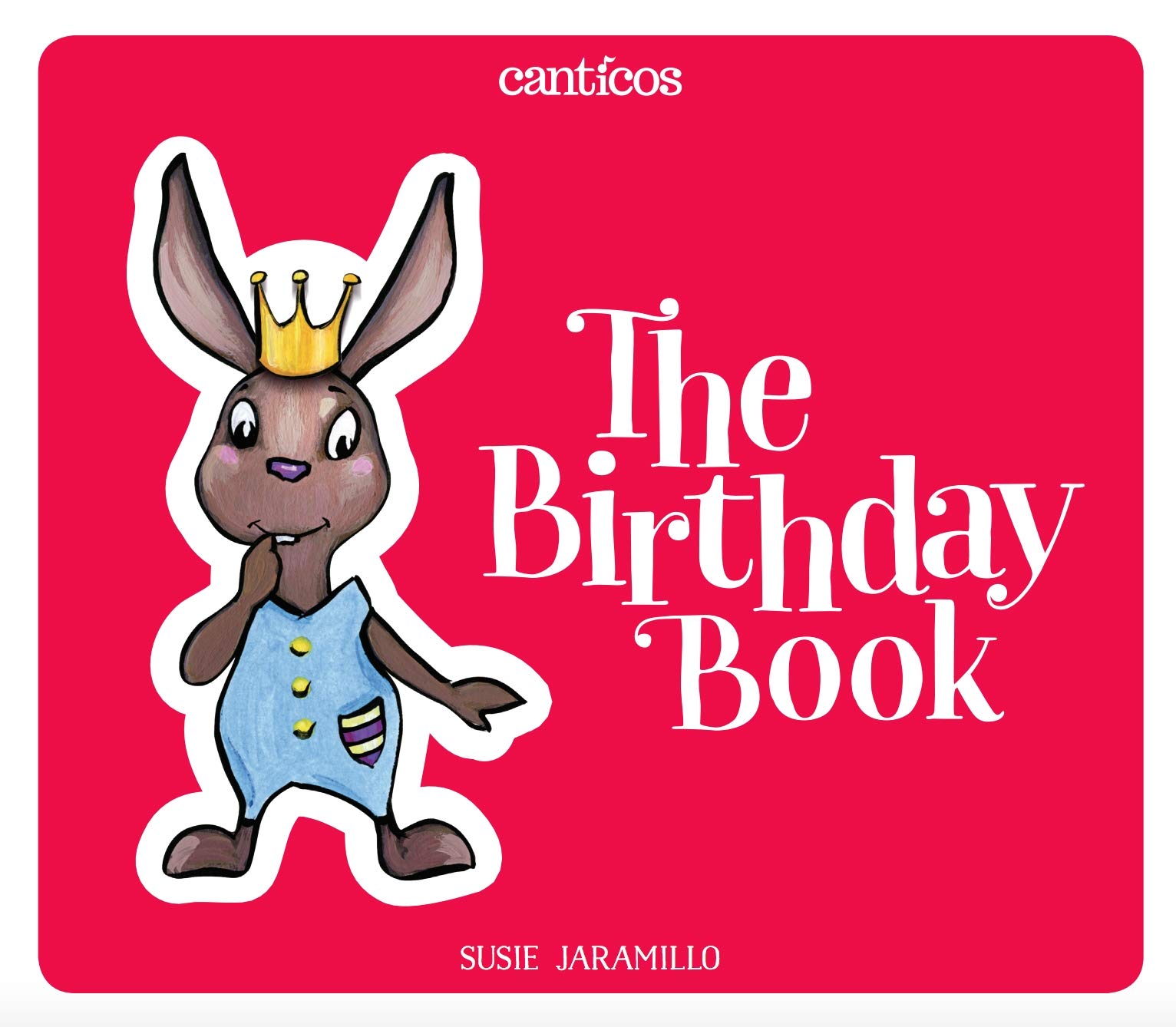 The Birthday Book / Las Mañanitas (Canticos) - Bilingual English/Spanish Children's Book for Birthday Celebrations & Early Learning