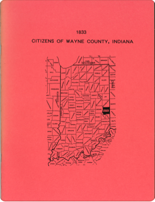 1833 Citizens of Wayne County, Indiana Genealogy & History Book - Perfect for Family Tree Research, Local History Studies & Ancestry Enthusiasts
