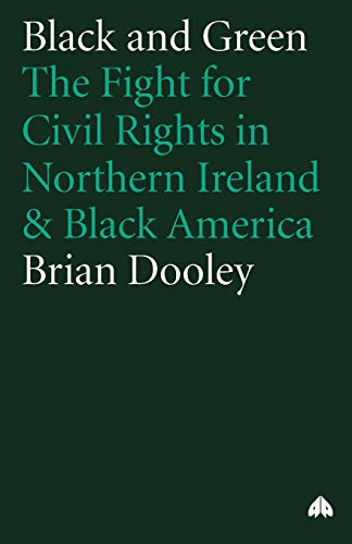 Black and Green: The Civil Rights Struggle in Northern Ireland & Black America - History Book for Social Justice Studies & Activism
