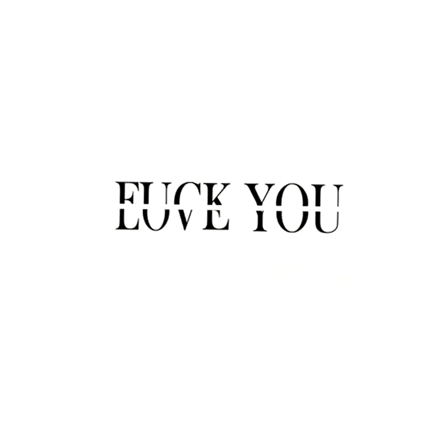 F*CK YOU LOVE YOU Temporary Tattoo - Waterproof Letter Tattoo Sticker for Women, Men, Girls & Boys (2.5 X 4 inch, Black) - Perfect for Parties, Festivals & Self-Expression