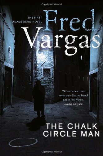 The Chalk Circle Man - Mystery Novel by Fred Vargas | Crime Thriller & Detective Fiction | Perfect for Book Clubs & Mystery Lovers