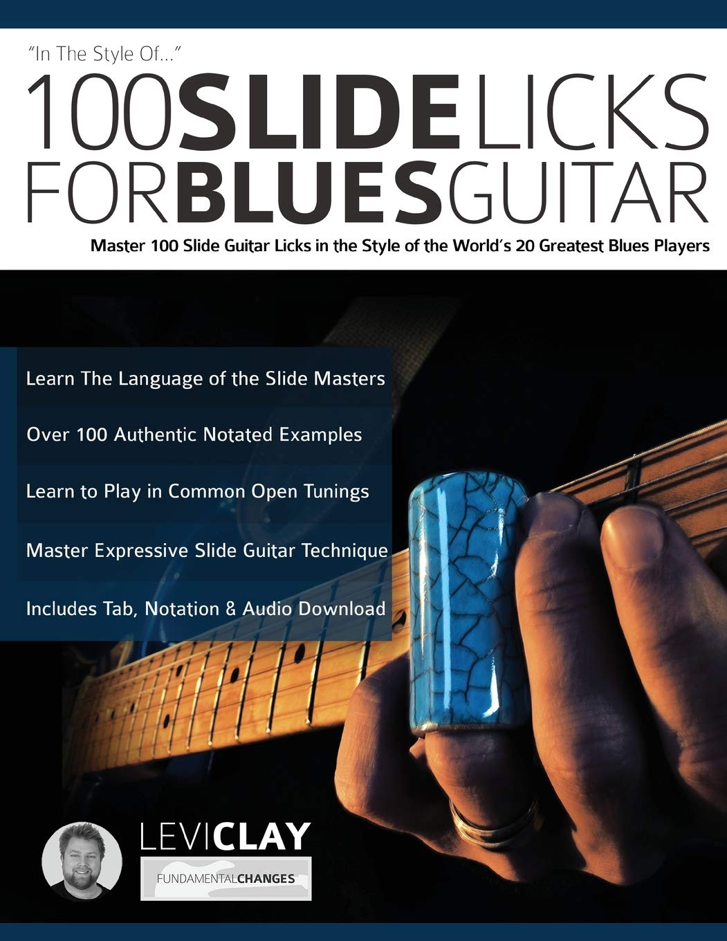 100 Essential Slide Guitar Licks for Blues - Master Techniques from Top 20 Blues Legends | Learn Blues Guitar Playing for Live Performances & Practice Sessions