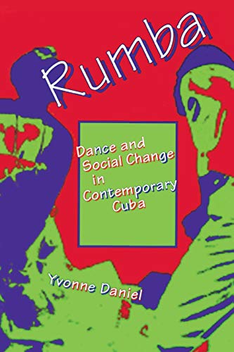 Rumba: Dance and Social Change in Contemporary Cuba - African Diaspora Cultural Studies | Perfect for History, Dance & Sociology Research
