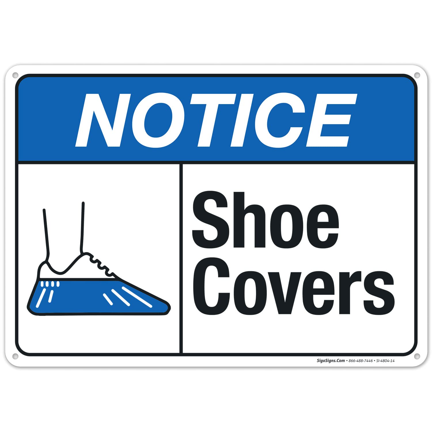 ANSI Notice Shoe Covers Sign - 10x14 Inch Rust-Free .040 Aluminum Sign - Fade Resistant for Indoor/Outdoor Use - Made in USA - Perfect for Hospitals, Clean Rooms & Industrial Safety Areas