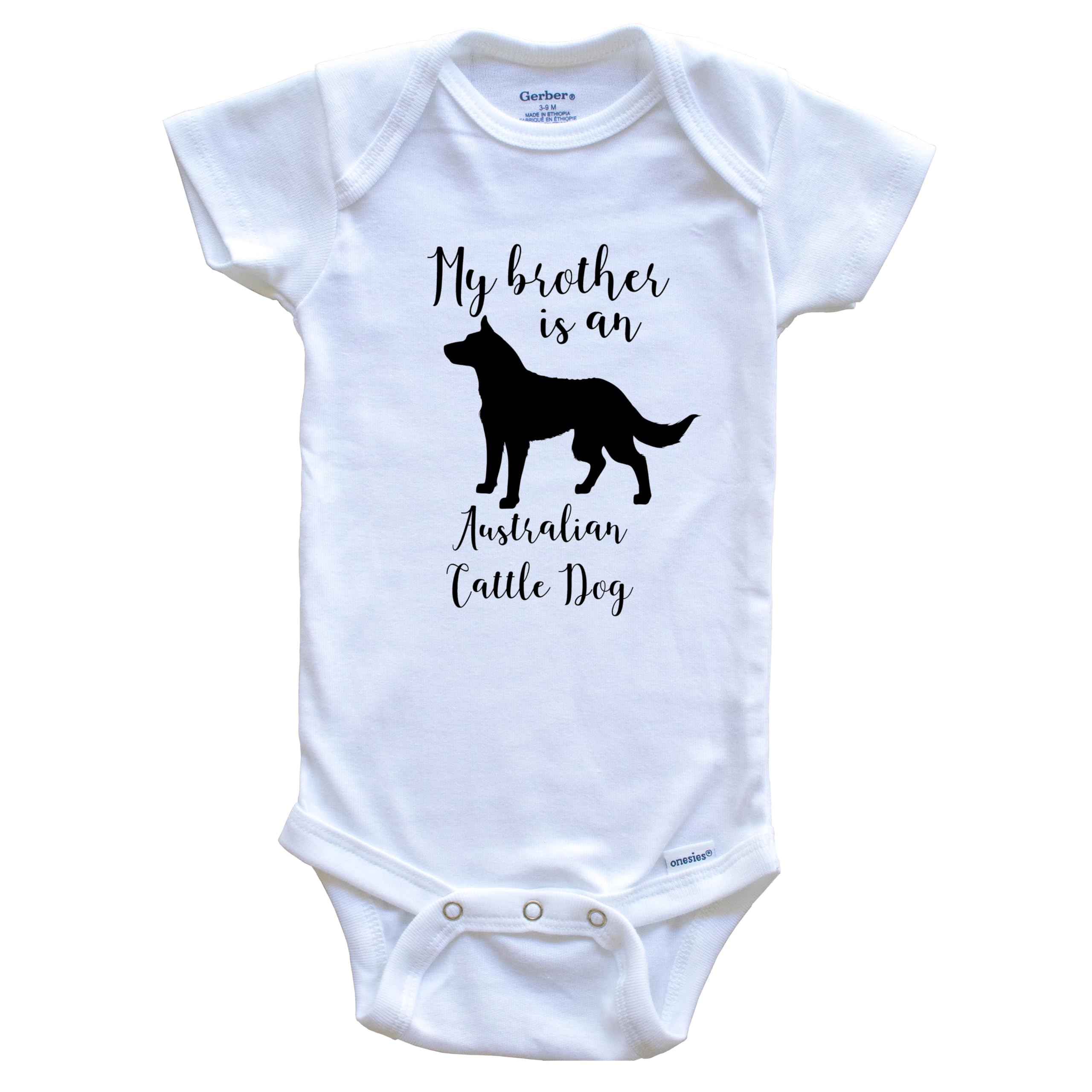 My Brother is an Australian Cattle Dog - Cute Dog Baby Bodysuit for Boys & Girls | Soft Cotton Onesie for Newborns & Infants | Perfect for Family Photos, Pet Lovers & Dog-Themed Baby Showers