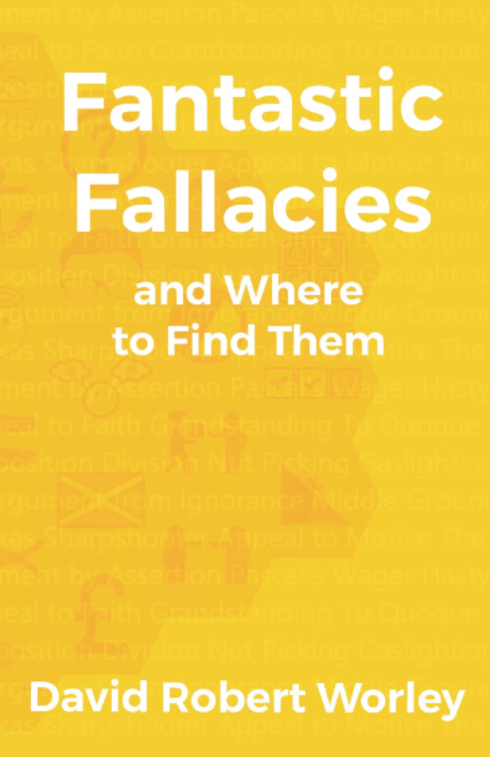 Fantastic Fallacies: and Where to Find Them - Explore Mythical Creatures & Urban Legends for Storytelling, Halloween Decor & Fantasy Lovers