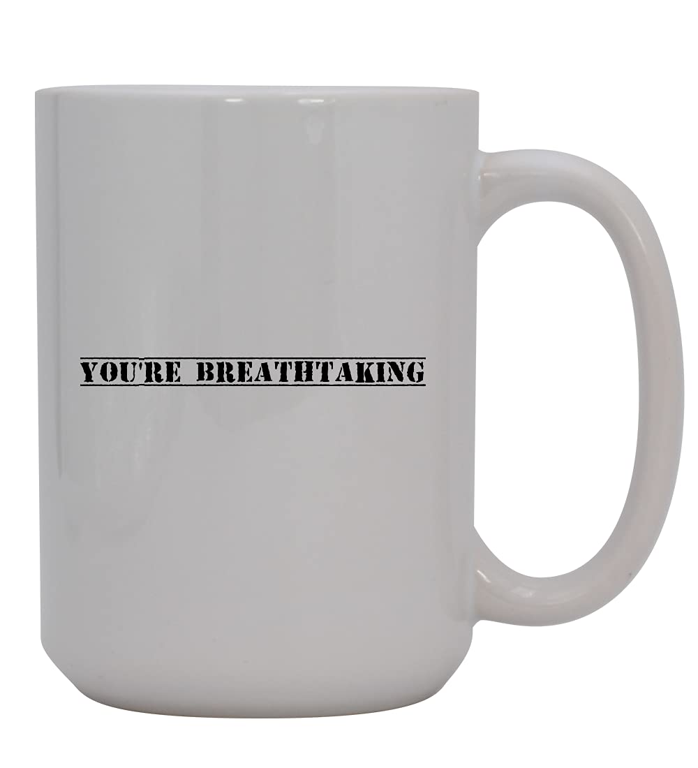 You're Breathtaking