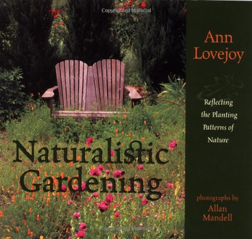 Naturalistic Gardening Guide: Mimic Nature's Planting Patterns for Sustainable Landscaping - Perfect for Eco-Friendly Gardens, Wildflower Meadows & Native Plant Landscapes
