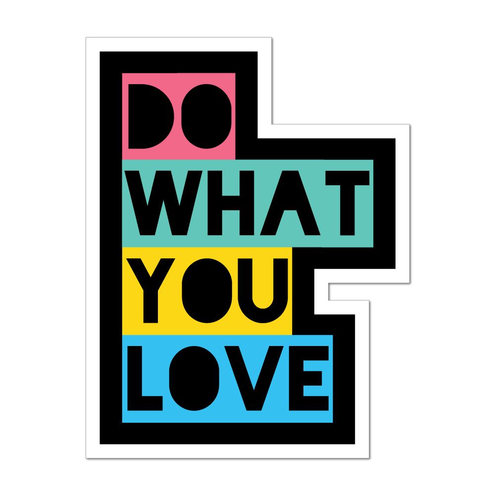 Do What You Love Car Sticker Decal - Motivational Vinyl Decals for Cars, Laptops & Windows - Perfect for Personalizing Vehicles, Office & Home Decor