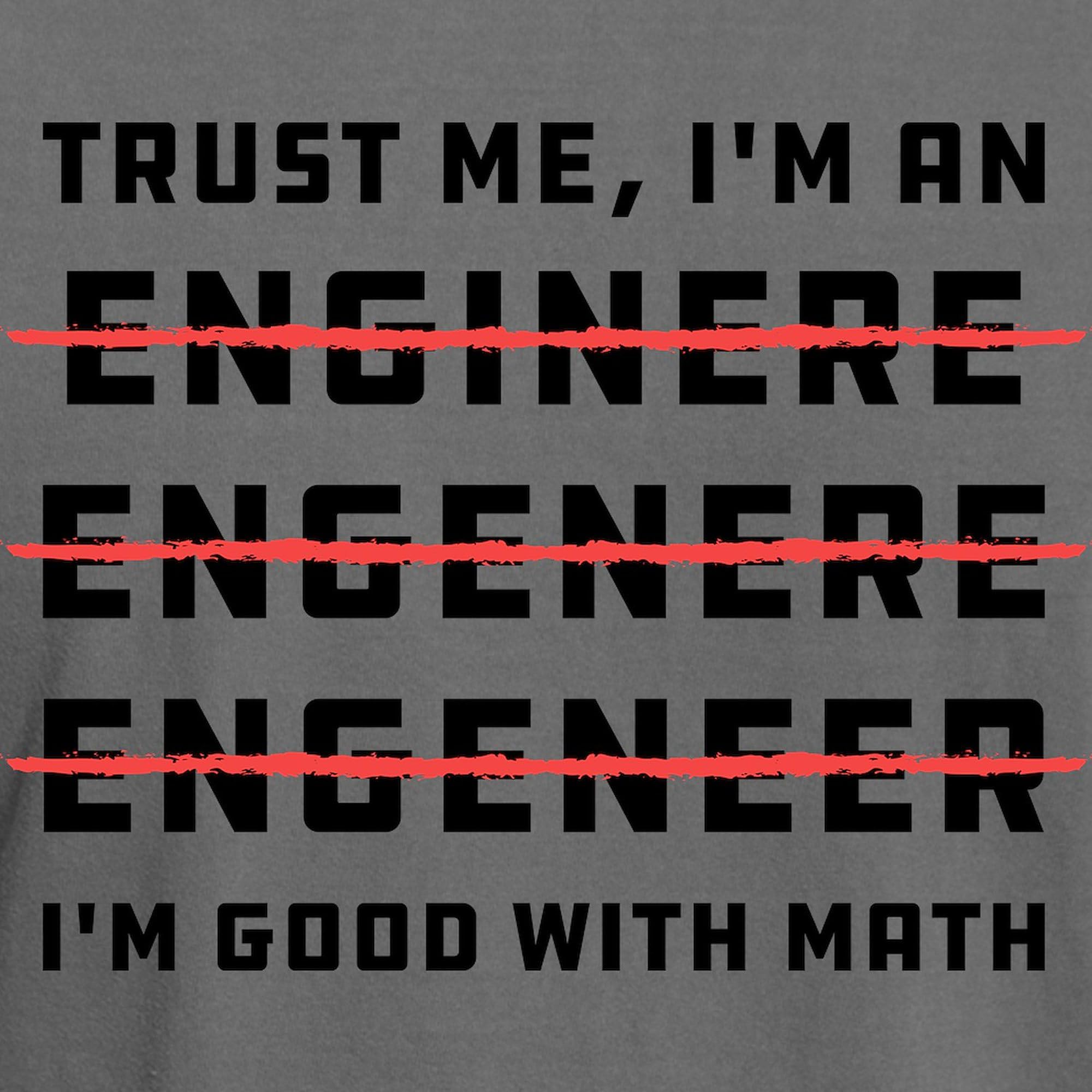 Trust Me I'm an Engineer Men's Comfort Colors T-Shirt | Funny Engineering Gift for Him | Casual Work & College Wear