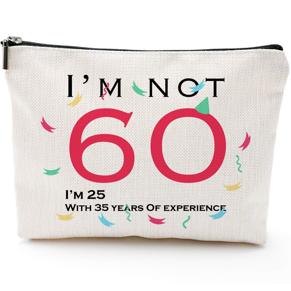 Funny 60th Birthday Gifts for Women - 'I'm Not 60, I'm 25 with 35 Years of Experience' Makeup Travel Case & Cosmetic Bag - Perfect for Travel, Parties & Retirement Celebrations