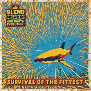 Blend Mishkin & Roots Evolution – Survival Of The Fittest 12