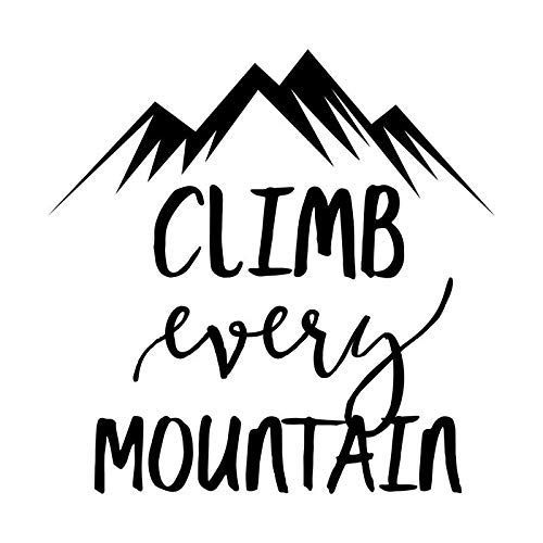 Climb Every Mountain Vinyl Decal Sticker - 5 Inch Black Car Sticker for Trucks, Vans, SUVs, Walls, Cups & Laptops | Waterproof Removable Adhesive | Perfect for Outdoor Adventures & Travel Gear (KCD2629)