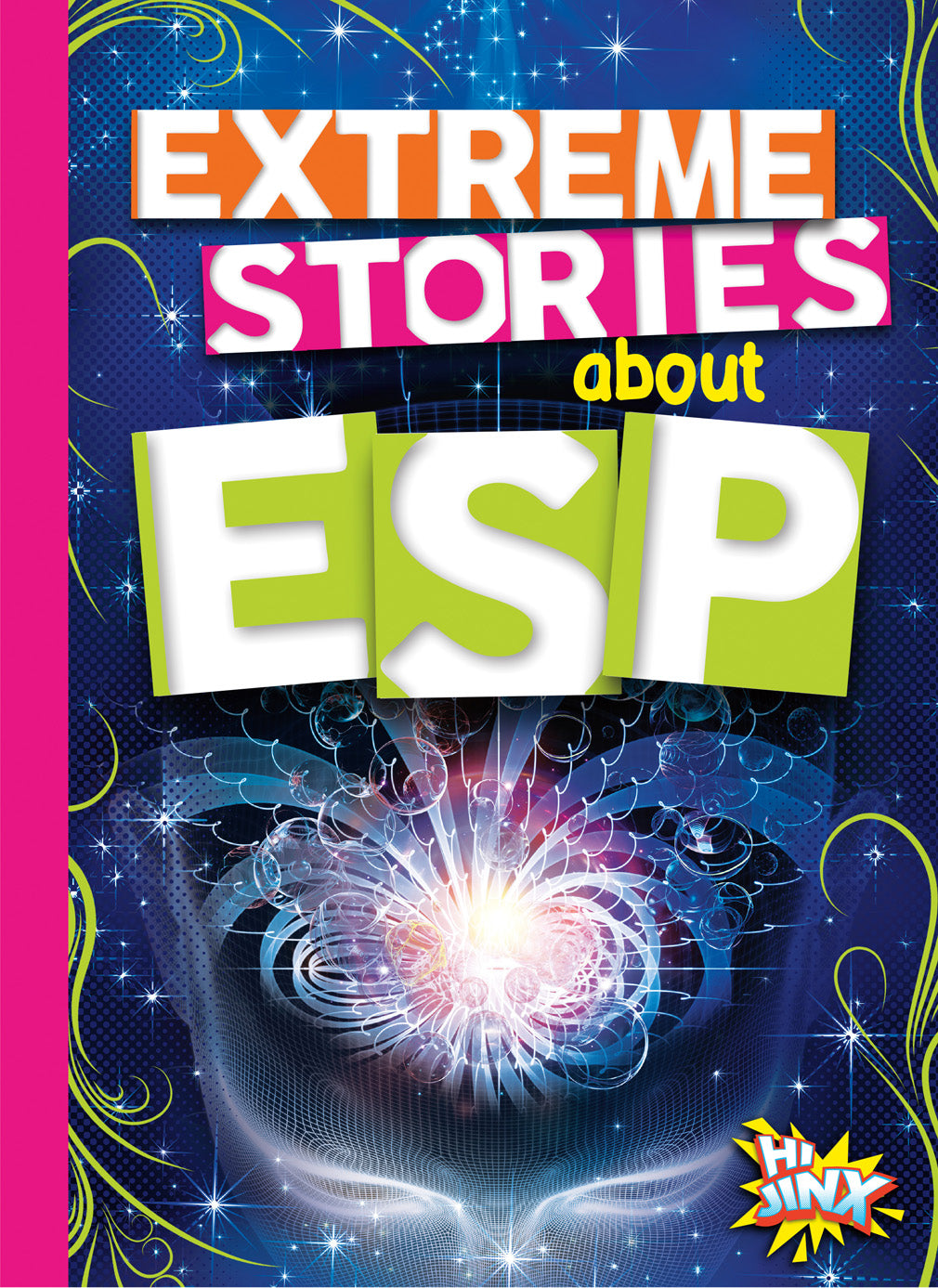 Extreme Stories about ESP - Thrilling Paranormal Experiences & Supernatural Encounters | Perfect for Ghost Hunters, Paranormal Investigators & Horror Fans