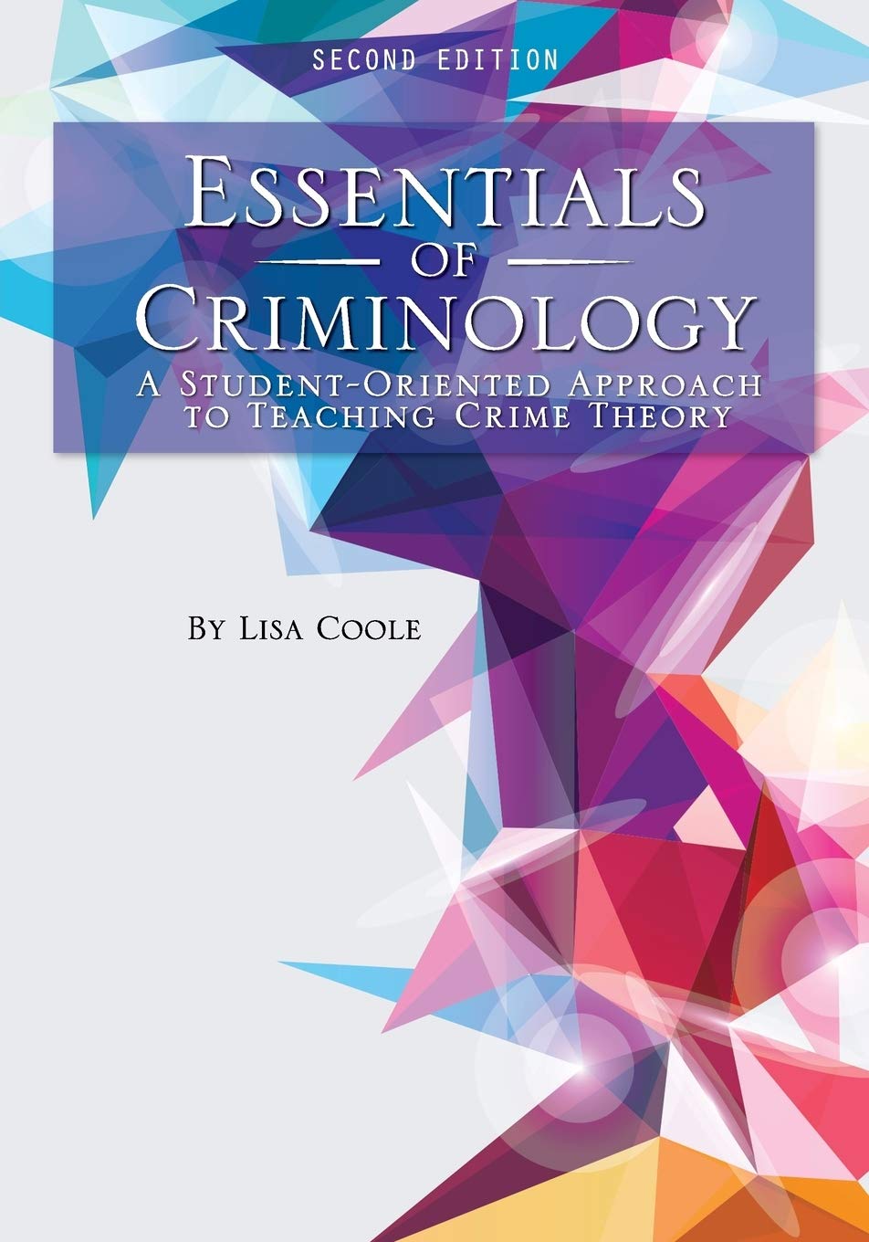 Essentials of Criminology Textbook - Student-Oriented Approach to Crime Theory & Criminal Justice Education | Perfect for College Courses, Law Enforcement Training & Criminal Psychology Studies