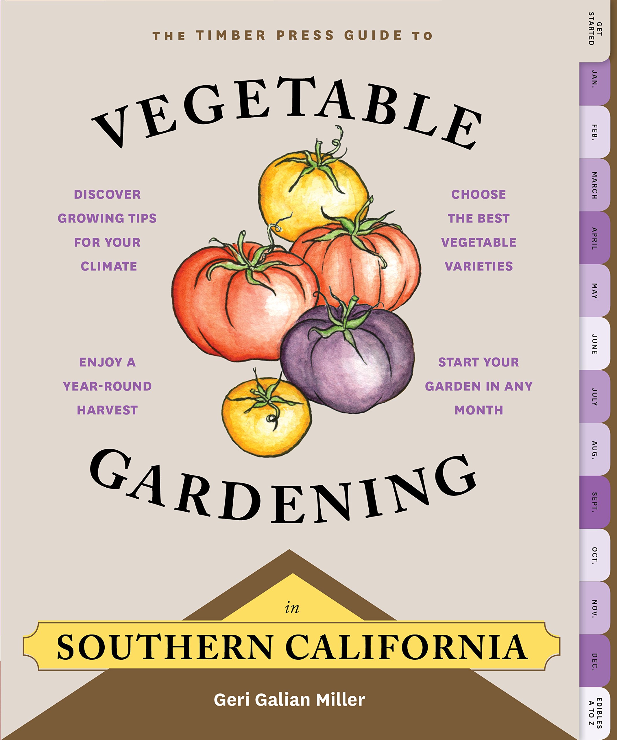 **The Timber Press Guide to Vegetable Gardening in Southern California - Best Tips for Growing Fresh Vegetables in Warm Climates | Perfect for Home Gardeners & Urban Farming**
