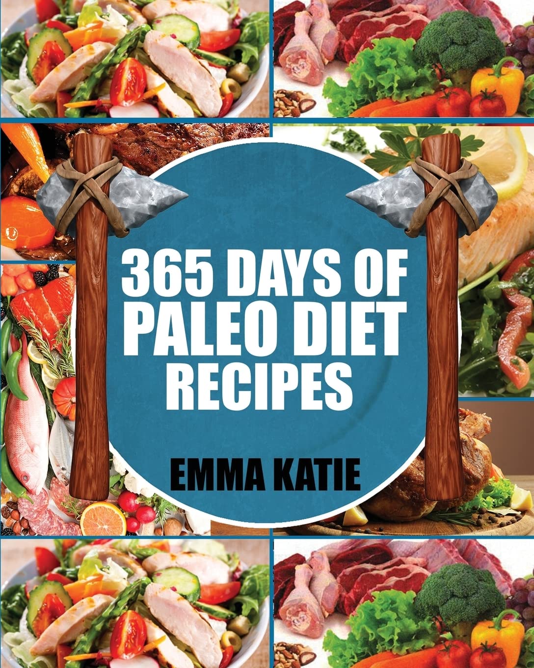 Paleo Diet Cookbook: 365 Days of Easy & Healthy Paleo Recipes for Beginners | Slow Cooker Meals, Quick Meals & Meal Prep | Perfect for Weight Loss, Clean Eating & Keto Lifestyle