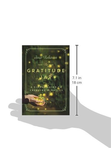 The Gratitude Jar: A Simple Guide to Creating Miracles - Perfect for Daily Mindfulness, Family Bonding & Positive Thinking Practice