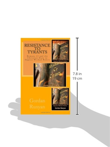 Resistance to Tyrants: Romans 13 and Christian Duty Against Wicked Rulers - Biblical Study on God and Government for Christian Living & Political Theology