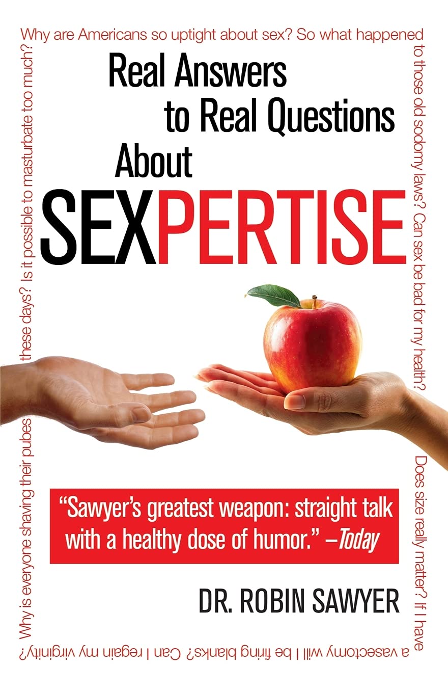 Sexpertise: Expert Answers to Common Sex Questions - Improve Intimacy & Relationships