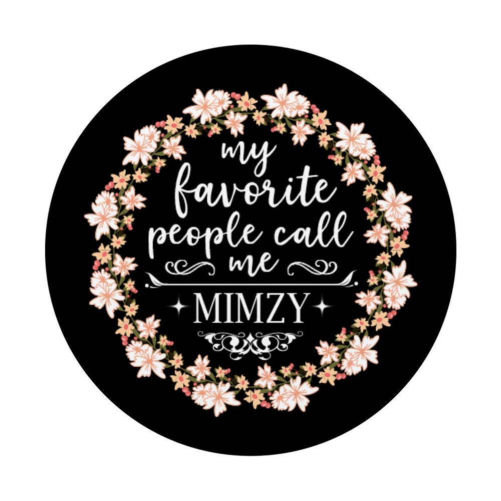 My Favorite People Call Me Mimzy Christmas Gifts Floral PopSocket PopGrip: Swappable Grip for Phones & Tablets - Perfect for Everyday Use, Travel, and Gifting