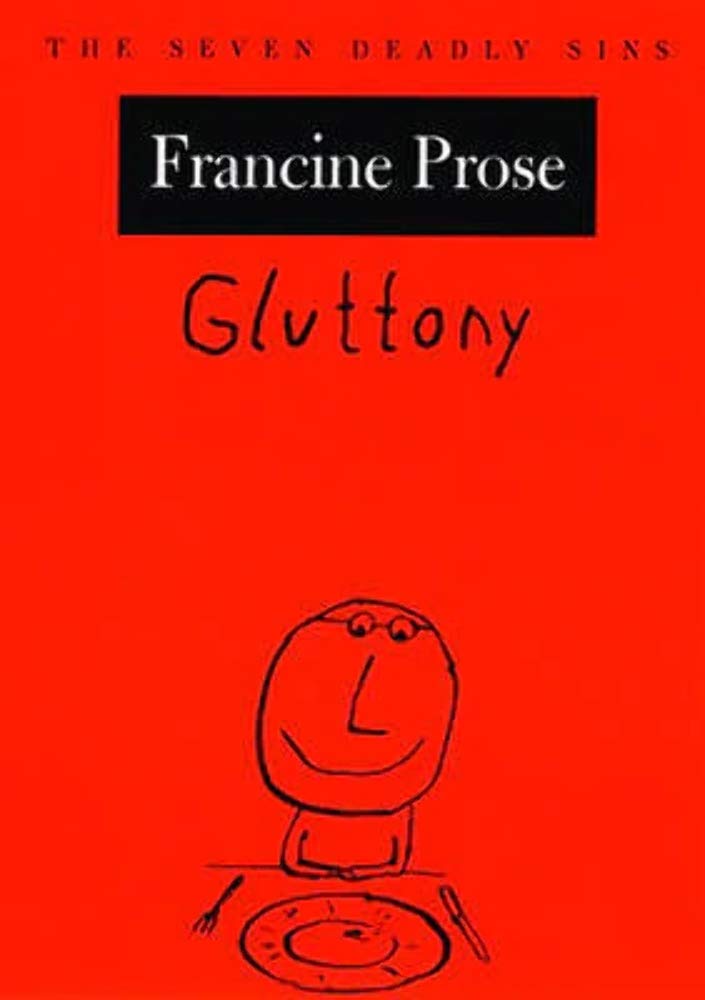 Gluttony: The Seven Deadly Sins - New York Public Library Humanities Lecture Series | Book for Philosophy & Ethics Studies, Religious Discussions