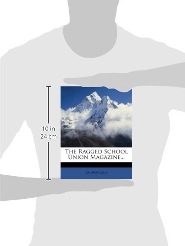 The Ragged School Union Magazine - Historical Educational Journal for Victorian Era Studies | Perfect for Researchers, Historians & Book Collectors