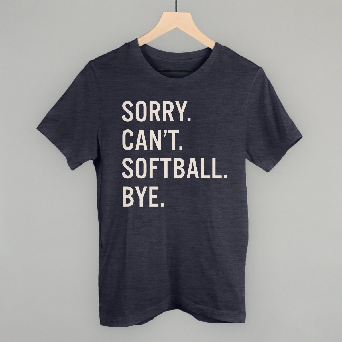 Sorry Can't Softball Bye Funny Sarcastic T-Shirt - Perfect for Baseball Lovers, Sports Fans & Humor Enthusiasts - Great for Games, Parties & Casual Wear