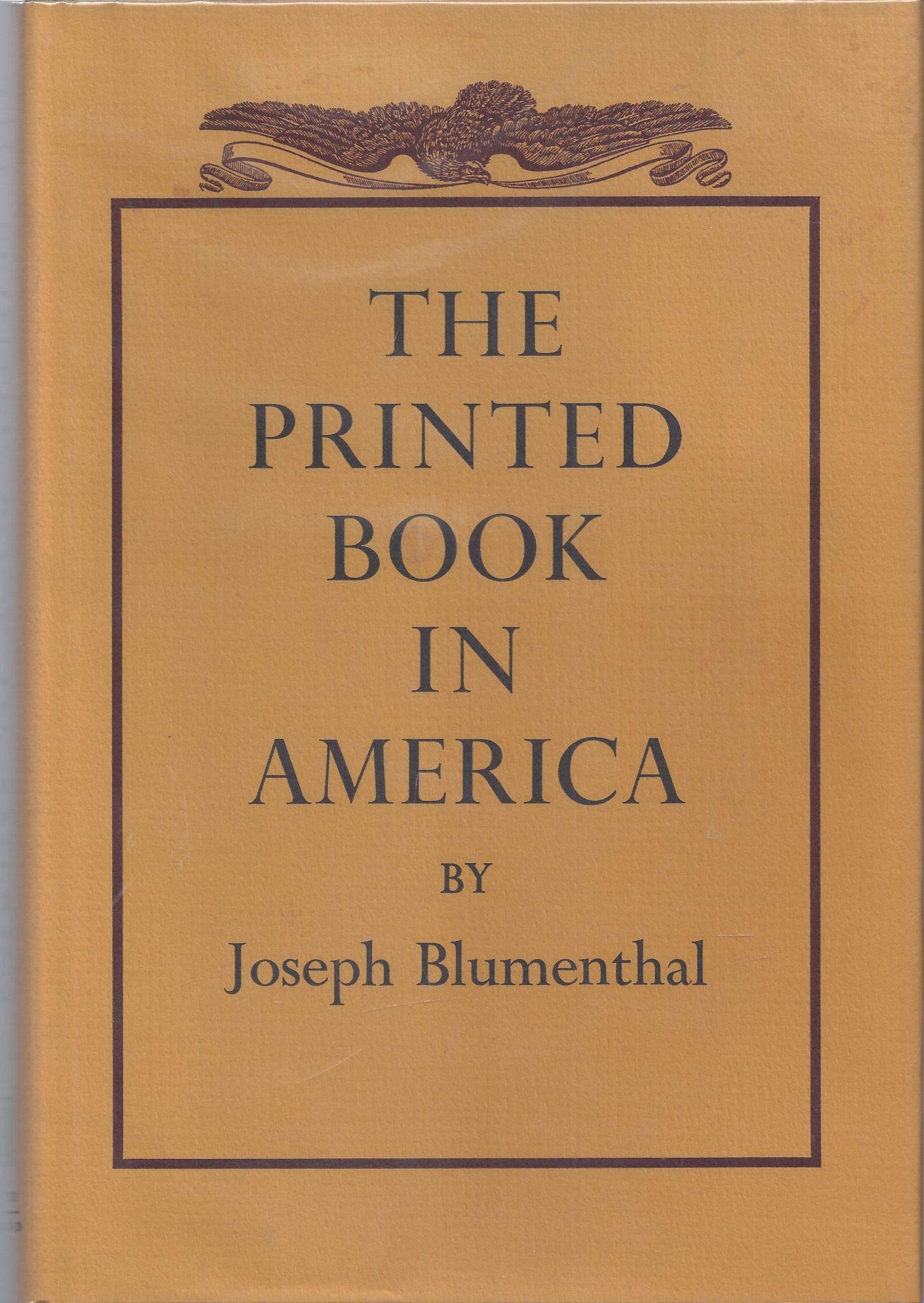 The Printed Book in America: History, Collectibles & Rare Editions for Book Lovers & Antique Collectors - Perfect for Home Libraries, Gifts & Historical Research