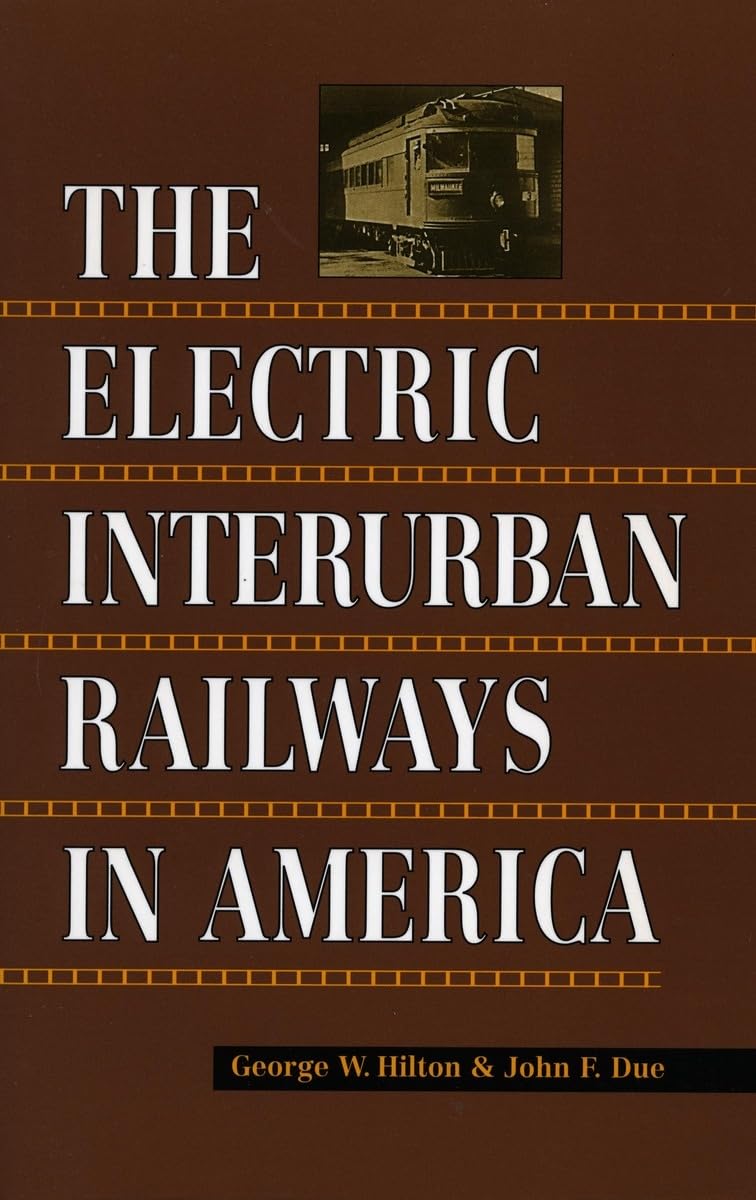 Electric Interurban Railways in America: History, Routes & Impact | Explore Vintage Train Travel & Commuter Scenes