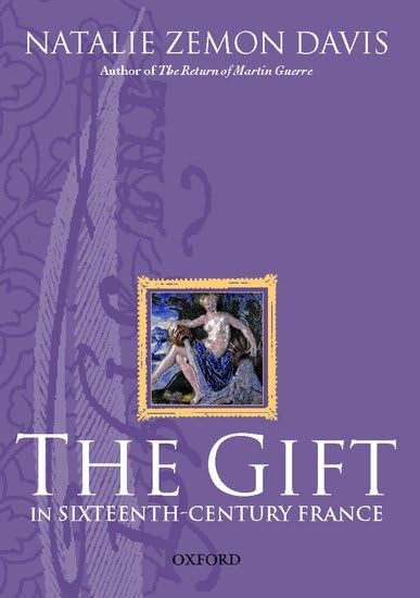 The Gift in Sixteenth-Century France: Renaissance Gifts & Cultural Traditions - Perfect for History Enthusiasts & French Culture Lovers