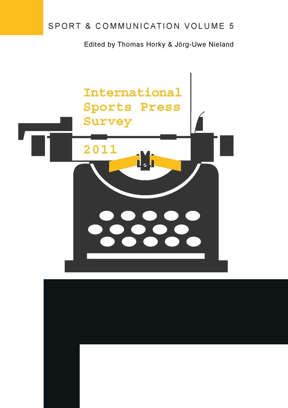 2011 International Sports Press Survey Report - Global Sports Media Trends & Analysis for Journalists and Researchers