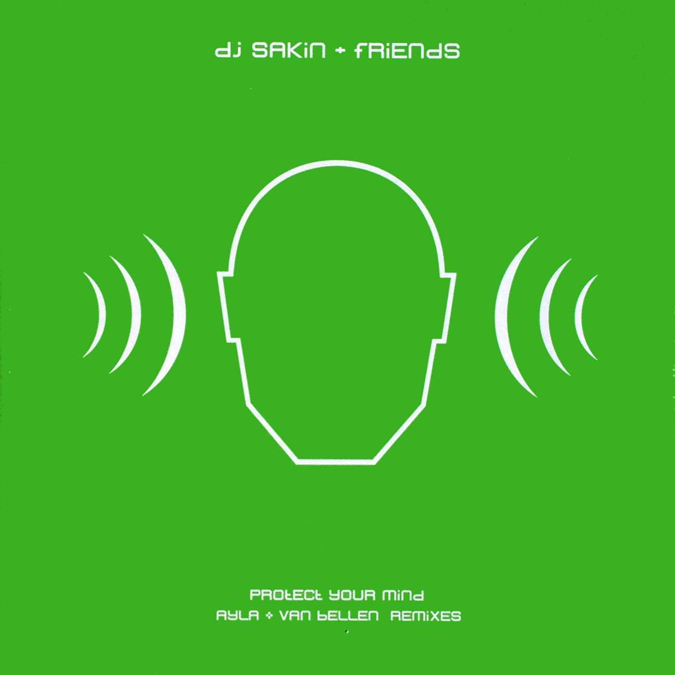 DJ Sakin & Friends - Protect Your Mind (Van Bellen/Ayla Remix) | Electronic Dance Music | Perfect for Clubs, Festivals & DJ Sets