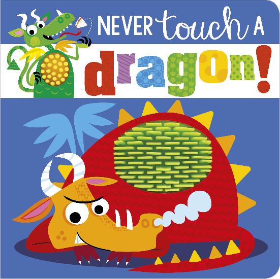 Never Touch A Dragon! Interactive Sensory Board Book for Toddlers - Fun Early Learning & Storytime Reading