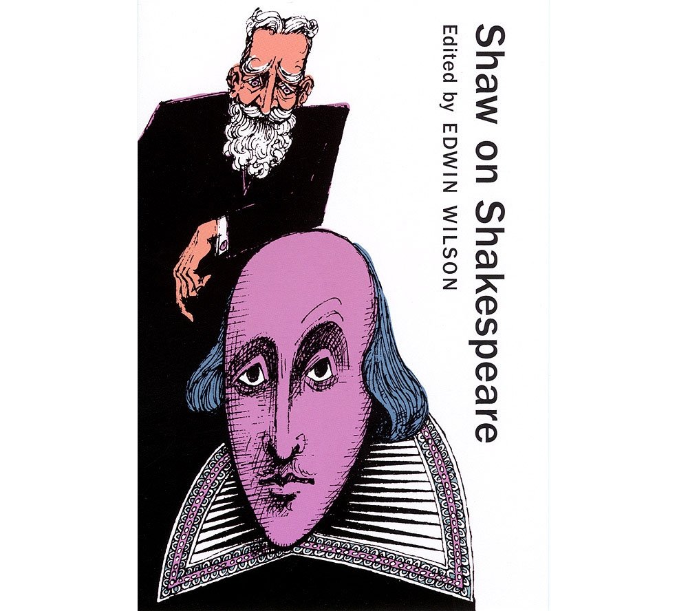 Shaw on Shakespeare by George Bernard Shaw - Applause Books | Literary Criticism, Theater Studies & Shakespeare Analysis for Students & Enthusiasts