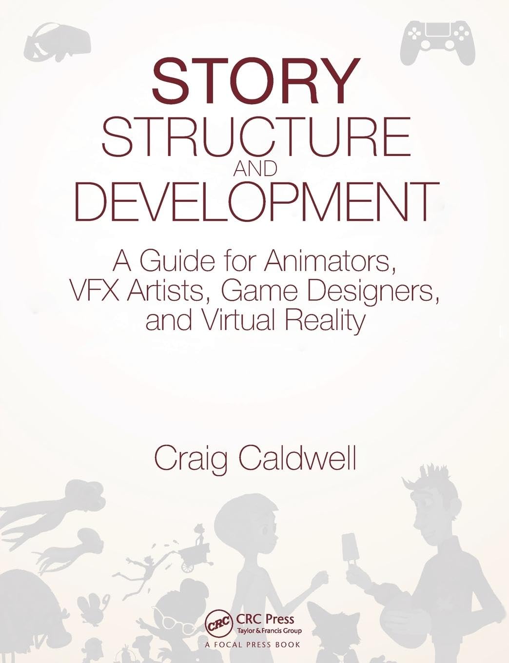 Story Structure and Development Guide - Essential Writing Techniques for Novels, Screenplays & Scripts | Perfect for Authors, Screenwriters & Storytellers