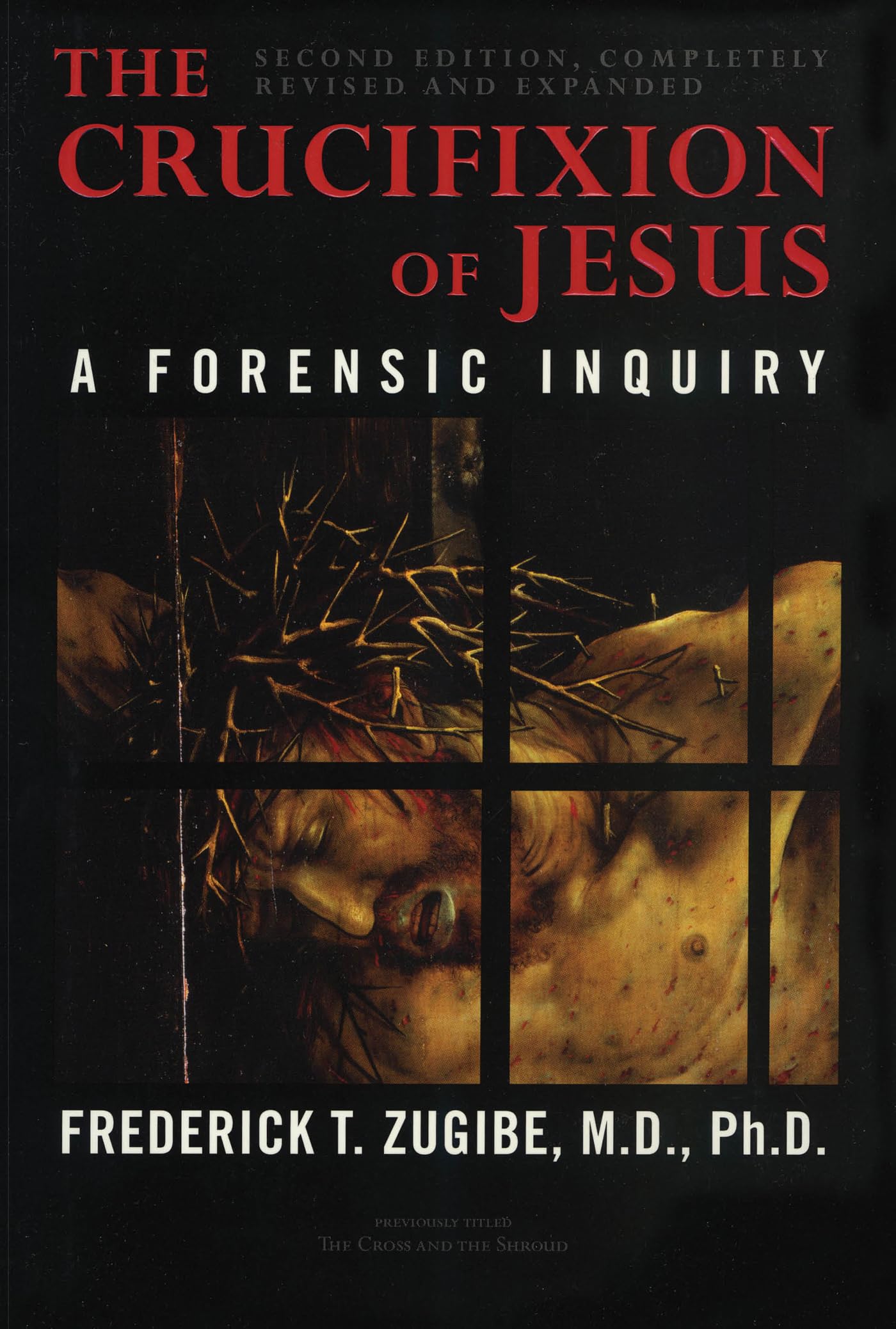 The Crucifixion of Jesus: Forensic Investigation - Revised & Expanded Edition | Biblical History Study, Christian Faith Research, Easter Reflection