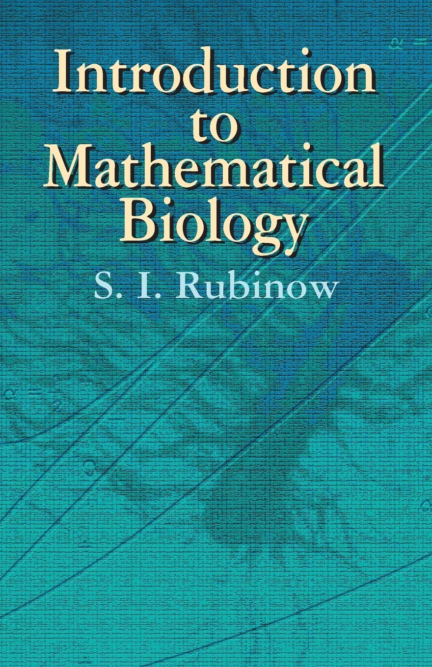 Introduction to Mathematical Biology - Dover Books on Biology | Textbook for Students & Researchers | Study Mathematical Models in Life Sciences