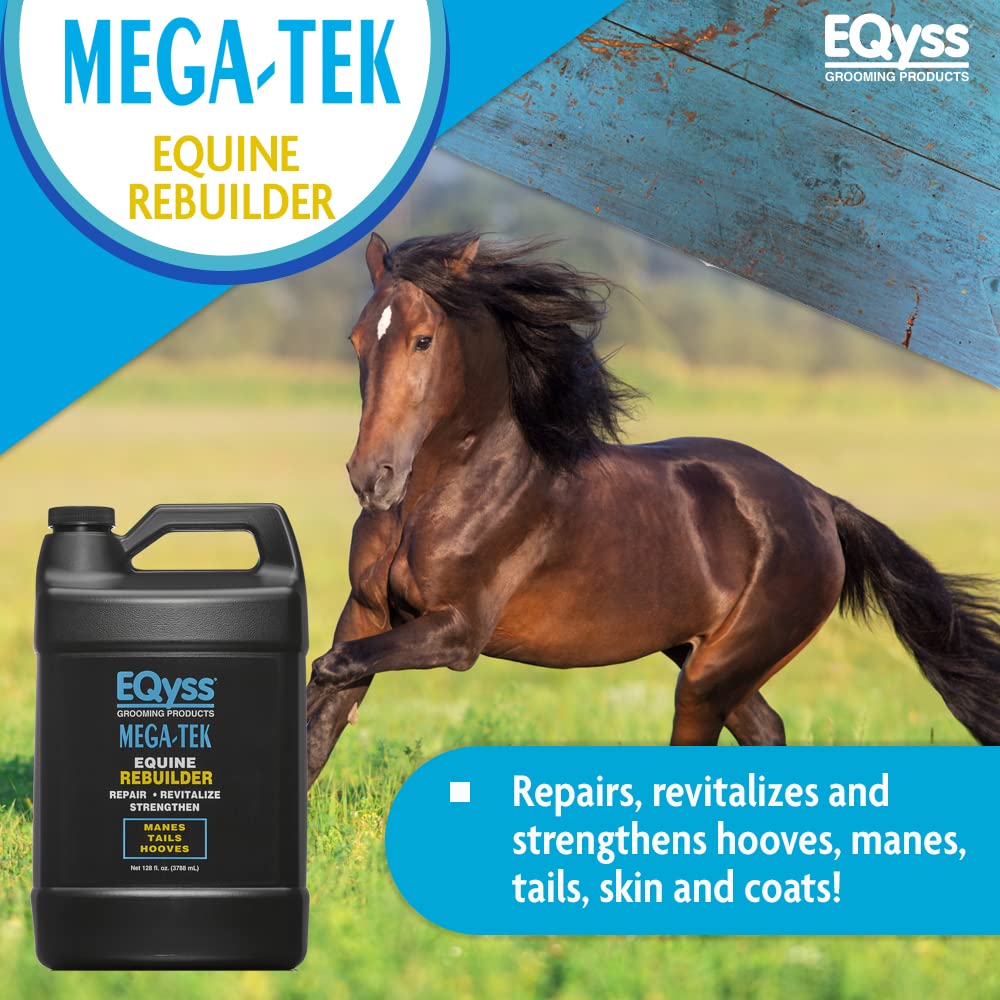EQyss Mega-Tek Equine Horse Rebuilder - Repair & Strengthen Dry Hooves, Manes & Tails - Reduce Hair Breakage, Condition Blanket Rubs & Bed Sores - 1 Gallon Horse Hoof & Coat Treatment for Show Horses, Trail Riders & Daily Grooming
