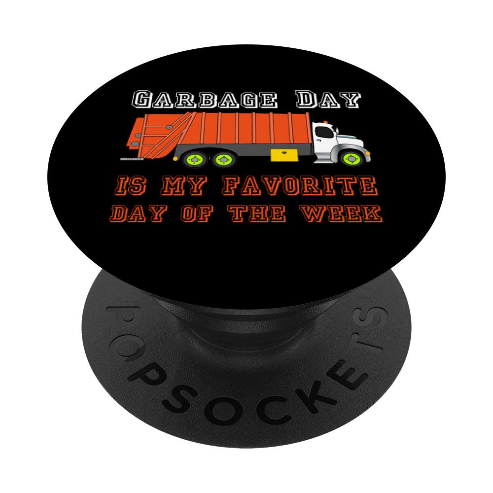 Garbage Day Is My Favorite Day of the Week - Funny Novelty PopSockets Swappable PopGrip for Phone Stand & Grip - Perfect for Trash Lovers, Sanitation Workers & Humor Fans