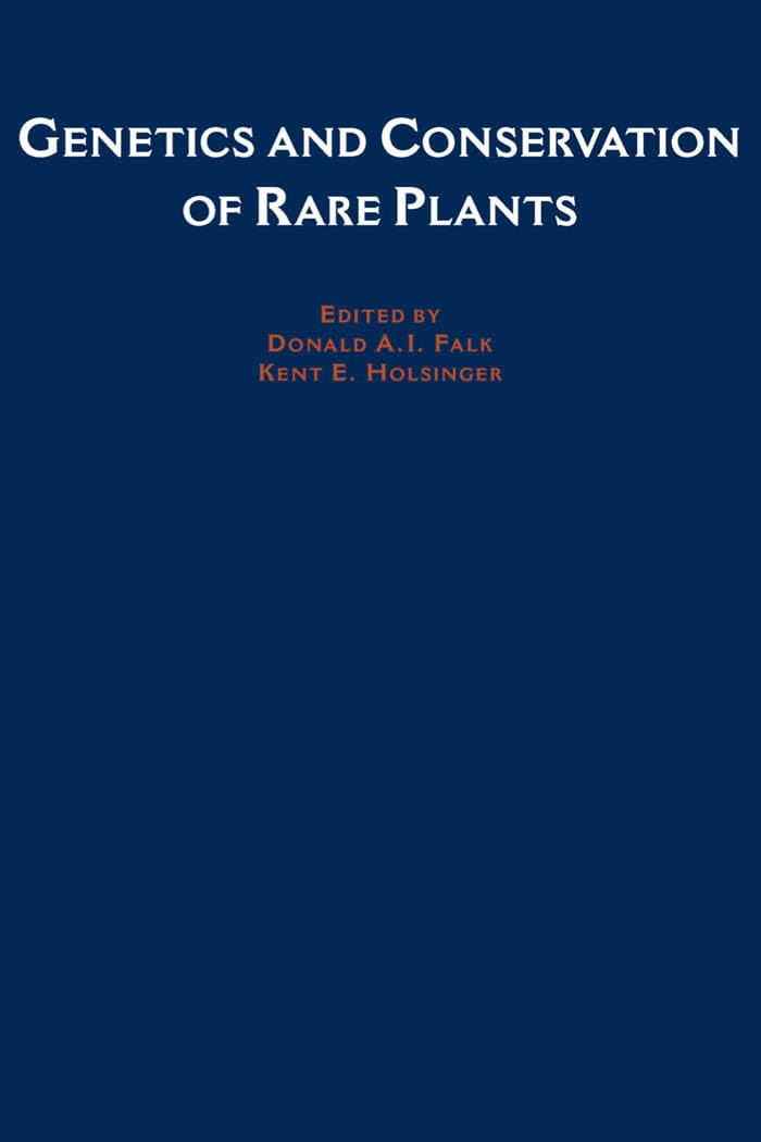 Genetics and Conservation of Rare Plants - Scientific Guide for Biodiversity Protection & Endangered Species Research - Perfect for Botanists, Ecologists, and Environmental Educators
