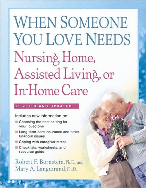 Nursing Home, Assisted Living & In-Home Care Guide for Loved Ones | Elderly Care Solutions & Senior Support Services | Perfect for Family Caregivers & Aging Parents