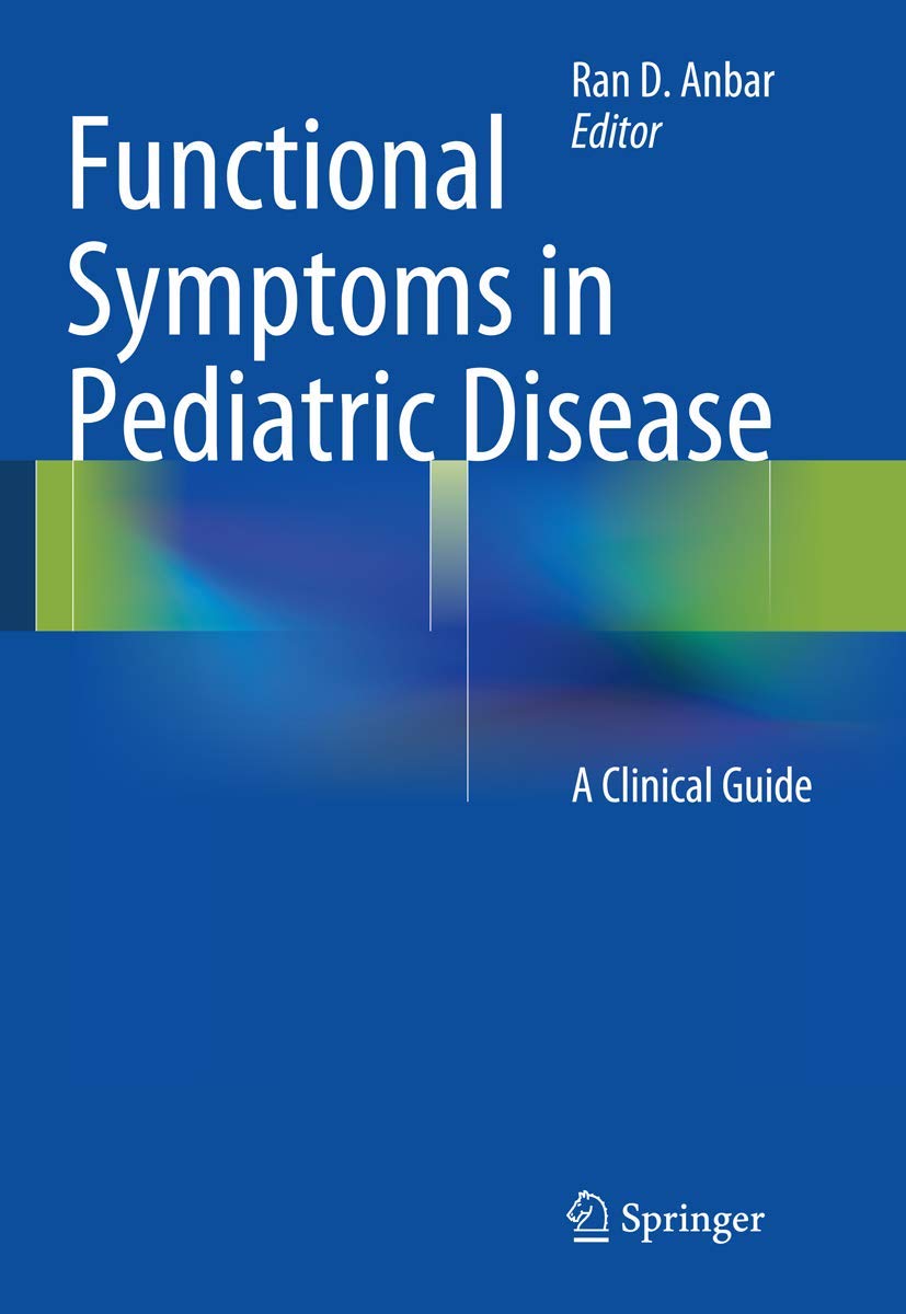 Functional Symptoms in Pediatric Disease: Clinical Guide for Diagnosis & Treatment | Essential for Pediatricians & Child Healthcare Providers