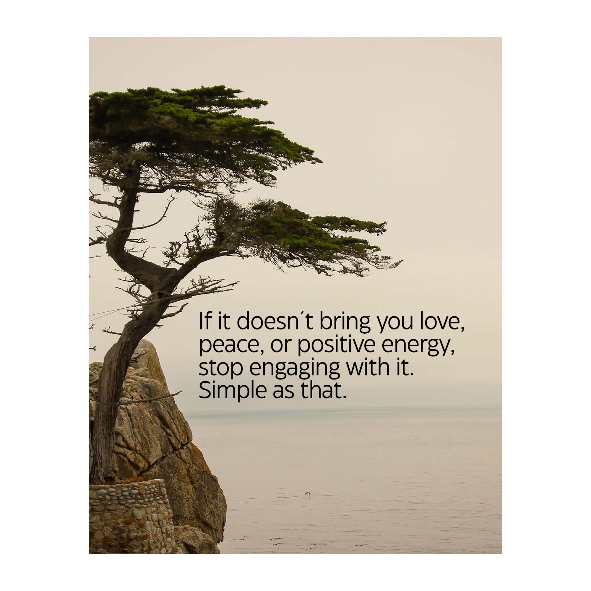 Doesn't Bring You Love - Motivational Wall Art Print, Inspirational Home Decor, Tree Photo Poster for Bedroom, Living Room, Office & School (8x10 Unframed) - Perfect for Gifts, Meditation Spaces & Positive Vibes