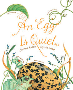 An Egg is Quiet - Children's Nature Book About Eggs & Birds - Perfect for Storytime & Early Learning
