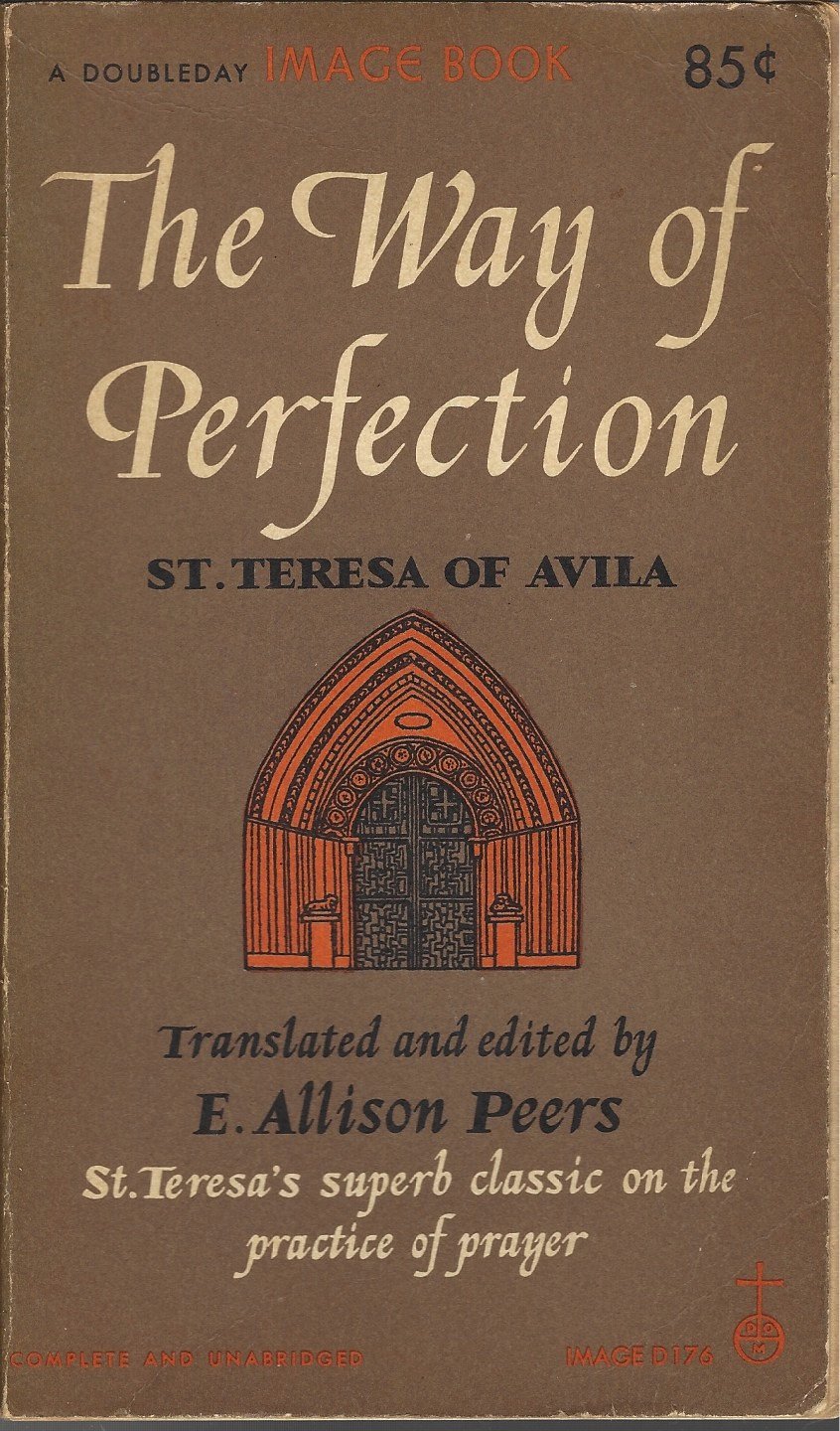 The Way of Perfection by St. Teresa of Avila - Spiritual Growth & Christian Mysticism Book for Prayer Life & Contemplative Practice
