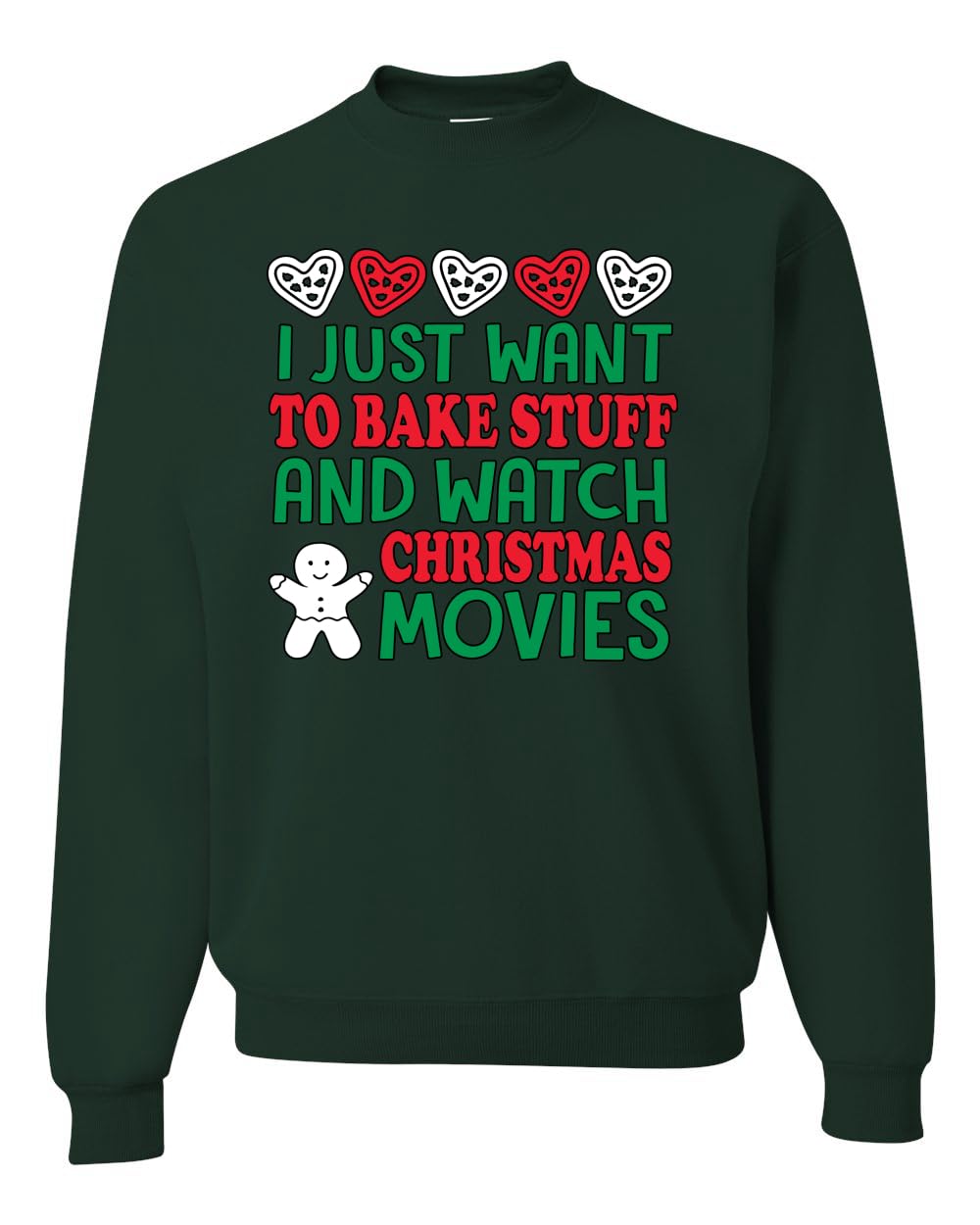 Wild Bobby 'I Just Want to Bake Stuff and Watch Christmas Movies' Unisex Graphic Sweatshirt | Holiday Baking & Cozy Christmas Movie Crewneck | Perfect for Baking Parties, Family Gatherings & Festive Winter Nights