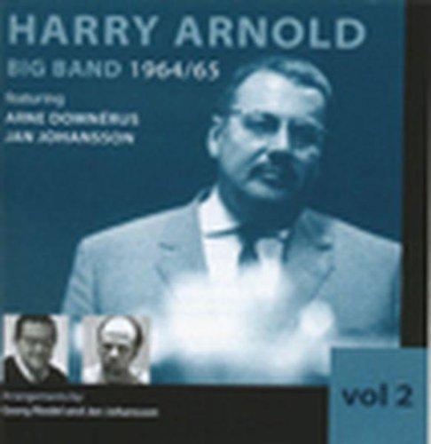 Arnold Harry & Arne Domnérus Johansson Big Band 1964-1965 Vol.2 - Vintage Jazz Music Album for Collectors & Music Lovers - Perfect for Relaxation, Study & Retro Music Nights