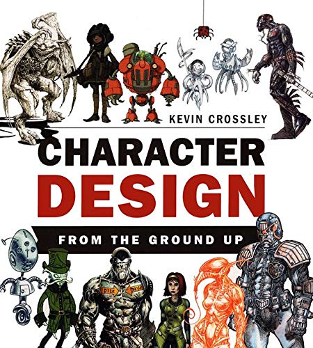 Character Design From the Ground Up - Complete Guide for Beginners | Step-by-Step Tutorial for Digital Artists, Game Designers & Animators | Perfect for Concept Art, Comics & Storytelling Projects
