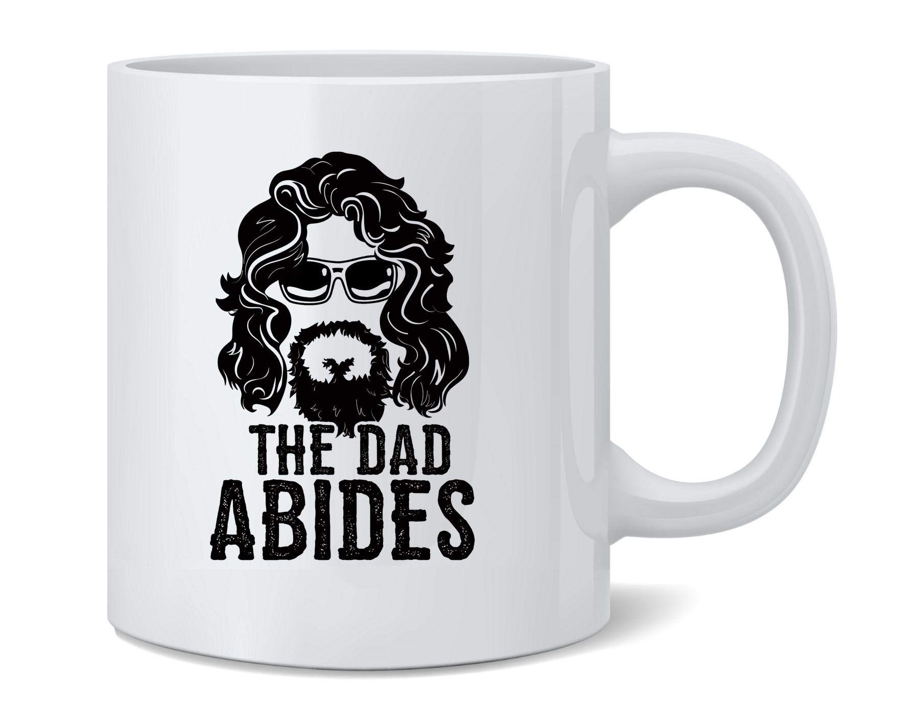The Dad Abides Funny Ceramic Coffee Mug - 12 oz Novelty Gift for Dad from Daughter, Son or Wife - Perfect for Father's Day, Birthday & Office Use